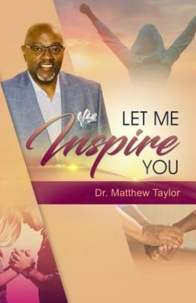 Cover for Matthew Taylor · Let Me Inspire You (Paperback Bog) (2018)