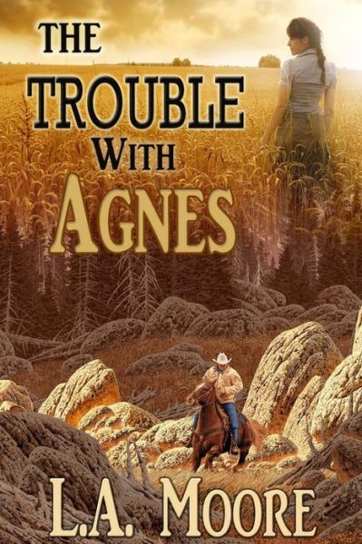 Cover for L a Moore · The Trouble with Agnes (Paperback Book) (2018)