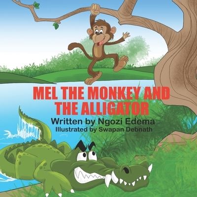 Cover for Ngozi Edema · Mel The Monkey And The Alligator (Paperback Book) (2020)