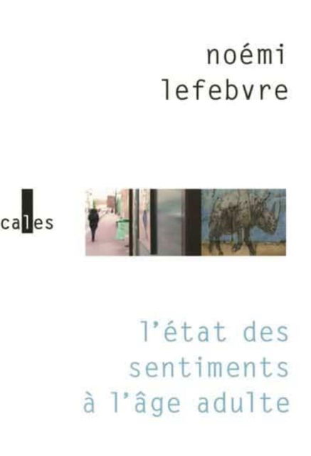 Cover for Noemi Lefebvre · L'etat des sentiments a l'age adulte (MERCH) (2012)