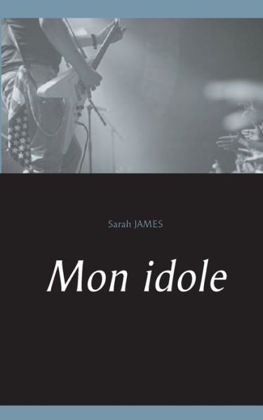 Cover for Jame · Mon idole (Bok) (2019)