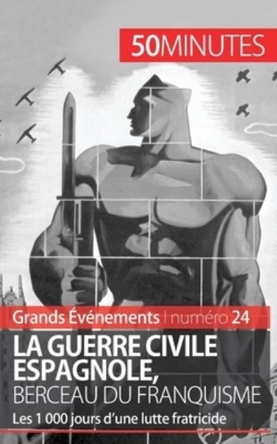 Cover for Hadrien Nafilyan · La guerre civile espagnole, berceau du franquisme (Paperback Book) (2015)