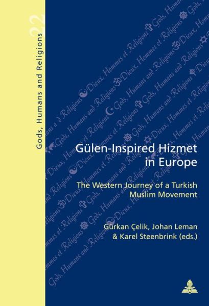 Cover for Guelen-Inspired Hizmet in Europe: The Western Journey of a Turkish Muslim Movement - Dieux, Hommes et Religions / Gods, Humans and Religions (Paperback Book) [New edition] (2015)