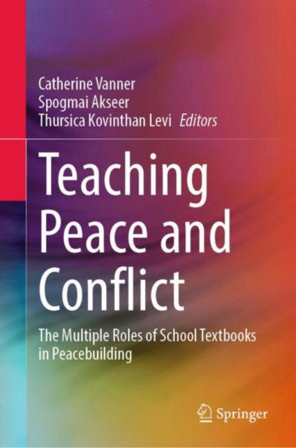 Cover for Teaching Peace and Conflict: The Multiple Roles of School Textbooks in Peacebuilding (Hardcover Book) [2022 edition] (2022)
