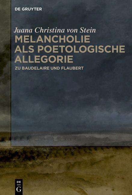 Melancholie als poetologische All - Stein - Böcker -  - 9783110709759 - 6 juli 2020