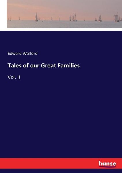 Cover for Walford · Tales of our Great Families (Book) (2017)