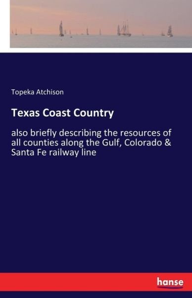 Cover for Atchison · Texas Coast Country (Book) (2017)