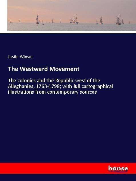 Cover for Winsor · The Westward Movement (Book)