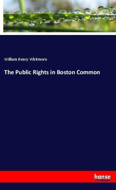 Cover for Whitmore · The Public Rights in Boston Co (Bog)
