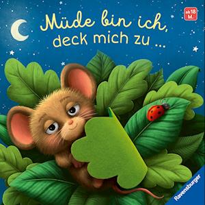 Müde bin ich, deck mich zu - Maria Höck - Books - Ravensburger Verlag GmbH - 9783473420759 - January 15, 2025