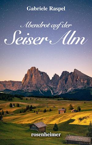 Cover for Gabriele Raspel · Abendrot auf der Seiser Alm (Hardcover Book) (2021)