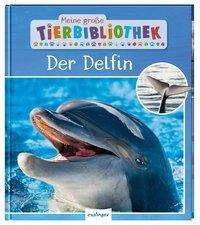 Cover for Poschadel · Meine.Tierbibliothek:Delfin (Buch)