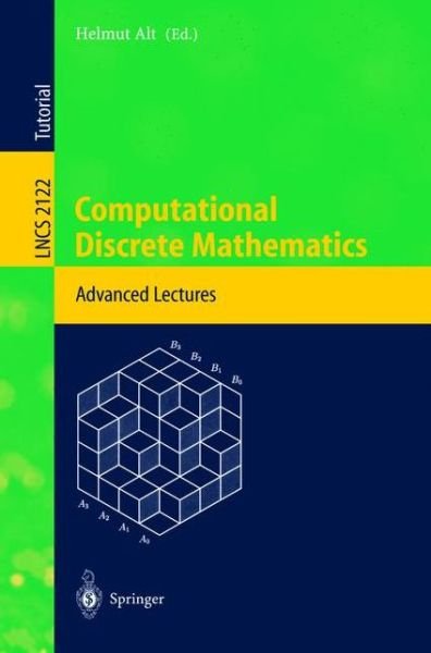 Cover for H Alt · Computational Discrete Mathematics: Advanced Lectures - Lecture Notes in Computer Science (Paperback Book) (2001)