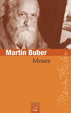Moses. - Martin Buber - Bøker - Gtersloher Verlagshaus - 9783579025759 - 1994