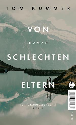 Von schlechten Eltern - Tom Kummer - Books - Tropen - 9783608501759 - July 23, 2022