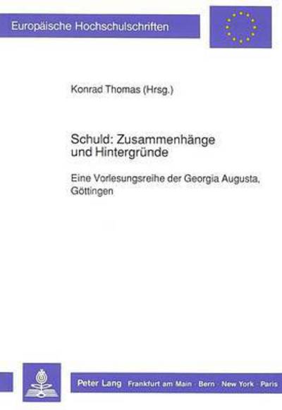 Cover for Schuld · Schuld: Zusammenhaenge und Hintergruende: Eine Vorlesungsreihe der Georgia Augusta, Goettingen (Paperback Book) (1990)