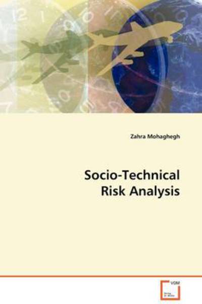 Socio-technical Risk Analysis - Zahra Mohaghegh - Books - VDM Verlag - 9783639134759 - March 12, 2009