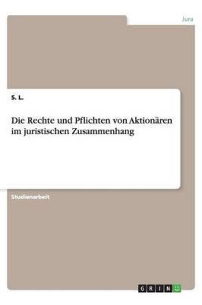 Cover for L. · Die Rechte und Pflichten von Aktionä (Book) (2013)