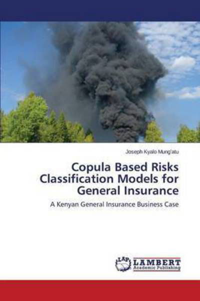 Cover for Mung\'atu Joseph Kyalo · Copula Based Risks Classification Models for General Insurance (Paperback Book) (2015)