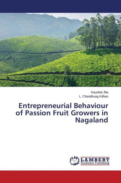 Cover for Jha Kaushal · Entrepreneurial Behaviour of Passion Fruit Growers in Nagaland (Taschenbuch) (2015)