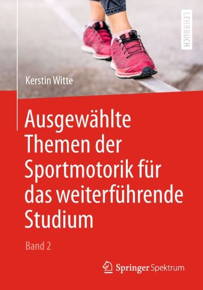 Cover for Witte · Ausgewaehlte Themen der Sportmotorik fuer das weiterfuehrende Studium Band 2 (Book) (2018)