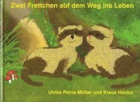 Cover for Ulrike Peine-Müller · Zwei Frettchen auf dem Weg ins Leben (Book) (2023)