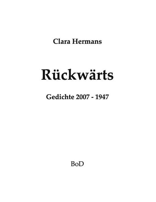 Cover for Clara Hermans · Ruckwarts: Gedichte 2007 - 1948 (Paperback Book) [German edition] (2014)