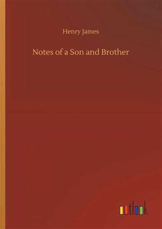 Notes of a Son and Brother - James - Books -  - 9783732699759 - May 23, 2018
