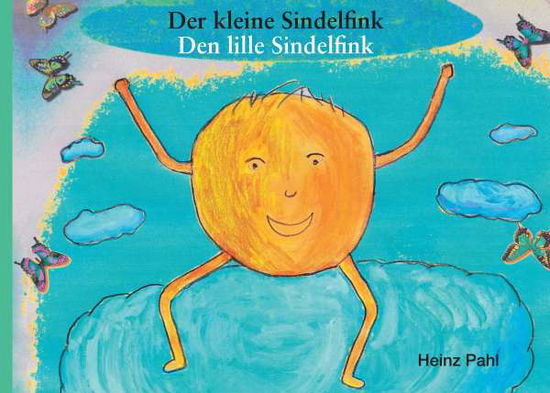 Der kleine Sindelfink - Den lille - Pahl - Książki -  - 9783735726759 - 