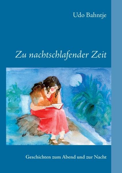 Cover for Bahntje · Zu nachtschlafender Zeit (Book) (2016)