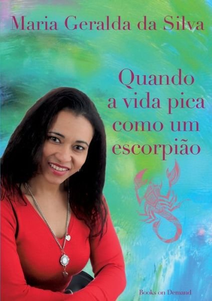 Cover for Silva · Quando a vida pica como um escorp (Book) (2016)