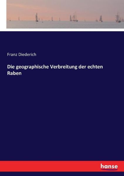 Cover for Diederich · Die geographische Verbreitung (Book) (2016)