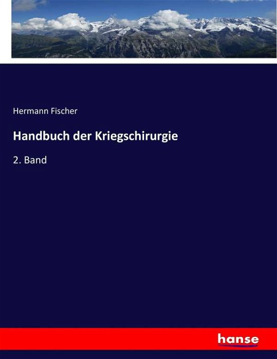 Cover for Fischer · Handbuch der Kriegschirurgie (Book) (2017)