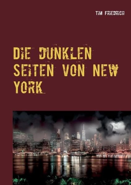 Cover for Friedrich · Die dunklen Seiten von New Yo (Book) (2019)