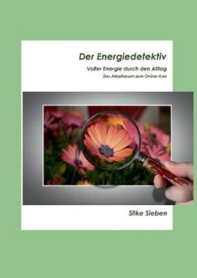 Cover for Sieben · Der Energiedetektiv (Bog) (2018)