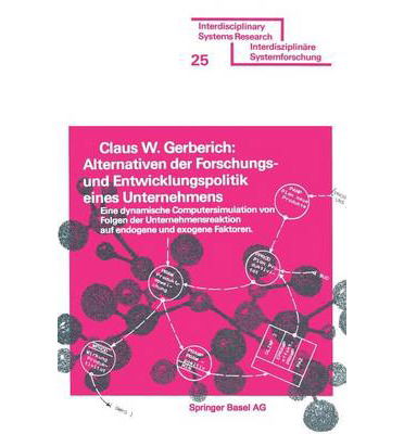 Cover for Gerberich · Alternativen Der Forschungs- Und Entwicklungspolitik Eines Unternehmens: Eine Dynamische Computersimulation Von Folgen Der Unternehmensreaktion Auf Endogene Und Exogene Faktoren (N/A) (1976)