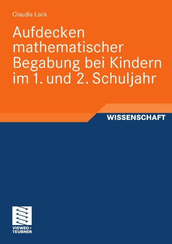 Cover for Claudia Lack · Aufdecken Mathematischer Begabung Bei Kindern Im 1. Und 2. Schuljahr (Paperback Book) [2010 edition] (2009)