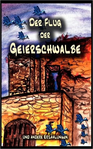 Cover for Evelin Monschein · Der Flug Der Geierschwalbe (Paperback Book) (2008)
