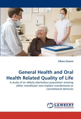 Cover for Elham Emami · General Health and Oral Health Related Quality of Life: a Study of an Elderly Edentulous Population Wearing Either Mandibular Two-implant Overdentures or Conventional Dentures (Paperback Bog) (2010)