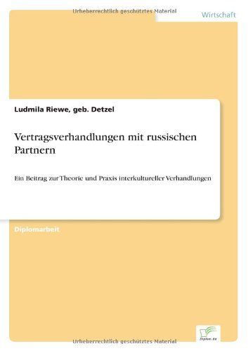 Cover for Geb Detzel Ludmila Riewe · Vertragsverhandlungen mit russischen Partnern: Ein Beitrag zur Theorie und Praxis interkultureller Verhandlungen (Paperback Book) [German edition] (2005)