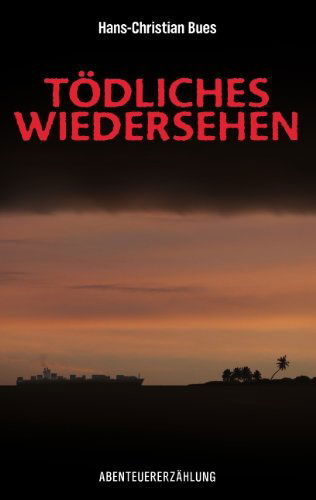 Cover for Hans-christian Bues · T Dliches Wiedersehen (Paperback Book) [German edition] (2011)