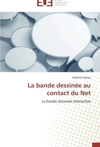 Cover for Nadhmi Hamza · La Bande Dessinée Au Contact Du Net: La Bande Dessinée Interactive (Paperback Book) [French edition] (2018)