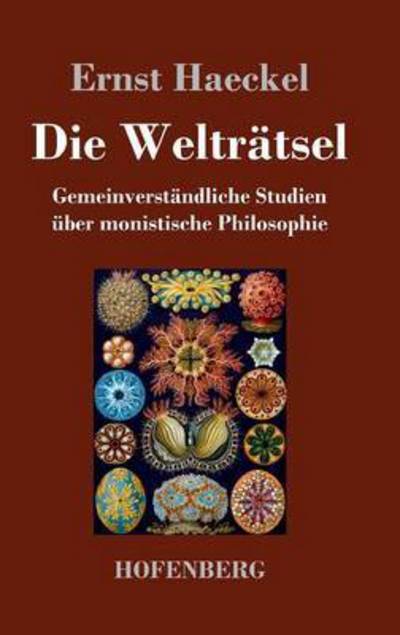 Cover for Ernst Haeckel · Die Weltratsel (Hardcover Book) (2016)