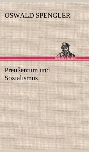 Cover for Oswald Spengler · Preussentum Und Sozialismus (Innbunden bok) [German edition] (2012)