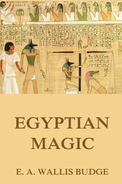 Cover for E.A. Wallis Budge · Egyptian Magic (Pocketbok) (2015)
