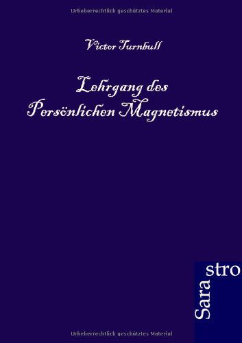 Cover for Victor Turnbull · Lehrgang Des Persönlichen Magnetismus (Paperback Book) [German edition] (2012)
