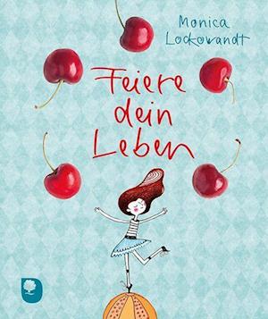 Cover for Monica Lockowandt · Feiere dein Leben (Book) (2022)