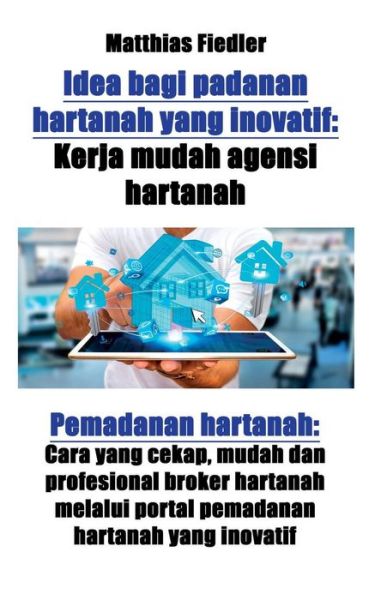 Idea bagi padanan hartanah yang inovatif - Matthias Fiedler - Kirjat - Matthias Fiedler - 9783947082759 - tiistai 28. helmikuuta 2017