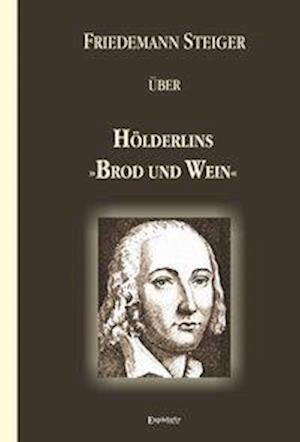 Cover for Steiger · Gedanken über Hölderlins »Brod (Book)