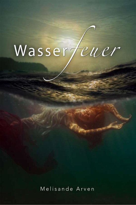 Cover for Arven · Wasserfeuer (Bok)